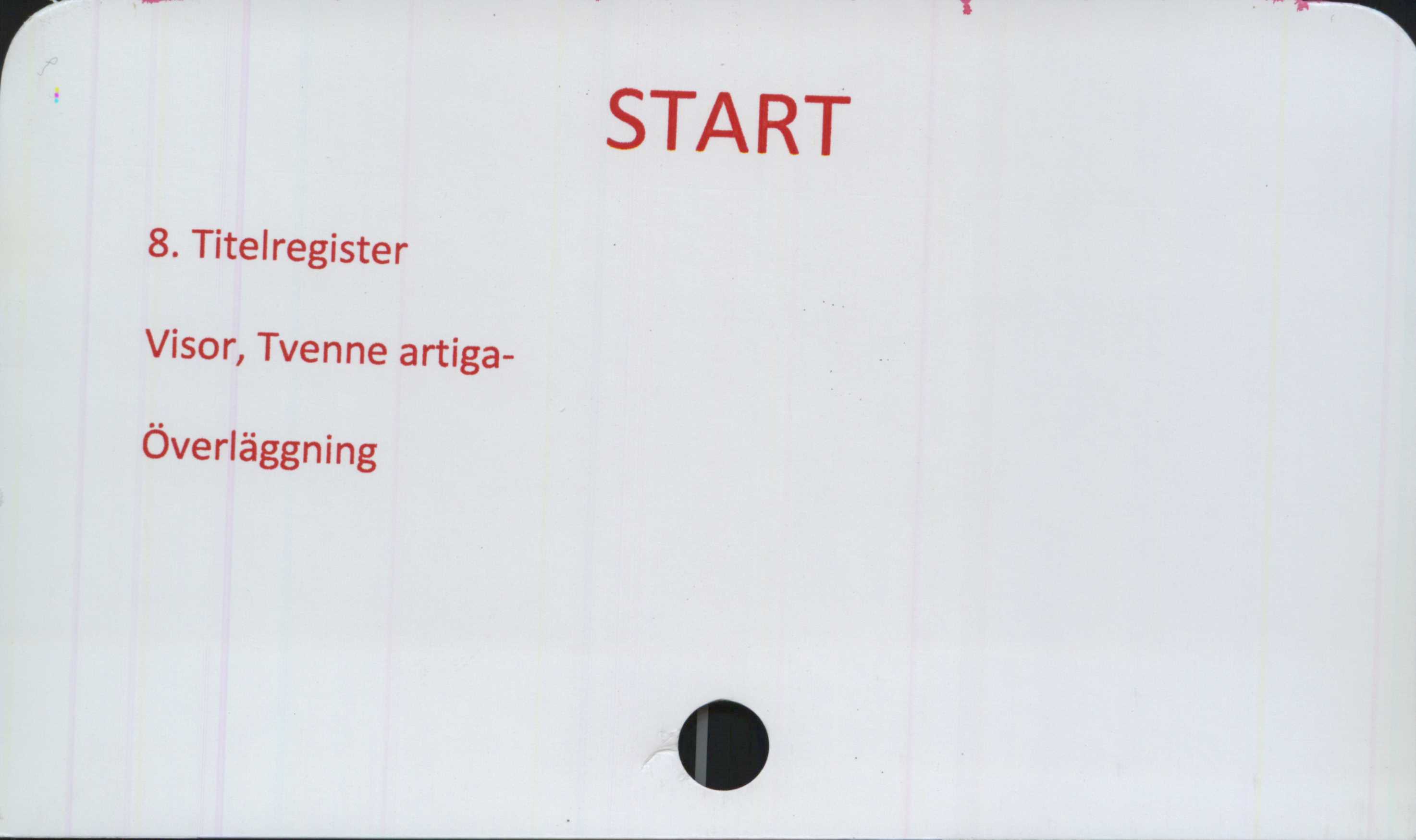 START ﻿START 

8. Titelregister
Visor, Tvenne artiga-
Överläggning